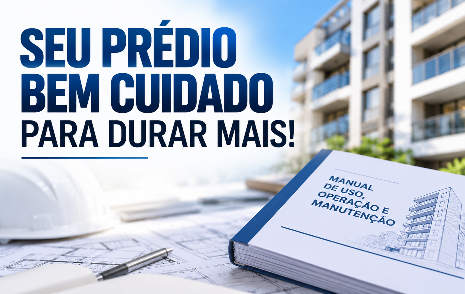 Manual de Uso e Manutenção: preserve sua edificação por mais tempo